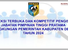 Buang Buang Waktu & Tenaga, Seleksi Pengisian Pejabat tinggi Eselon II di Demak Hanya Formalitas