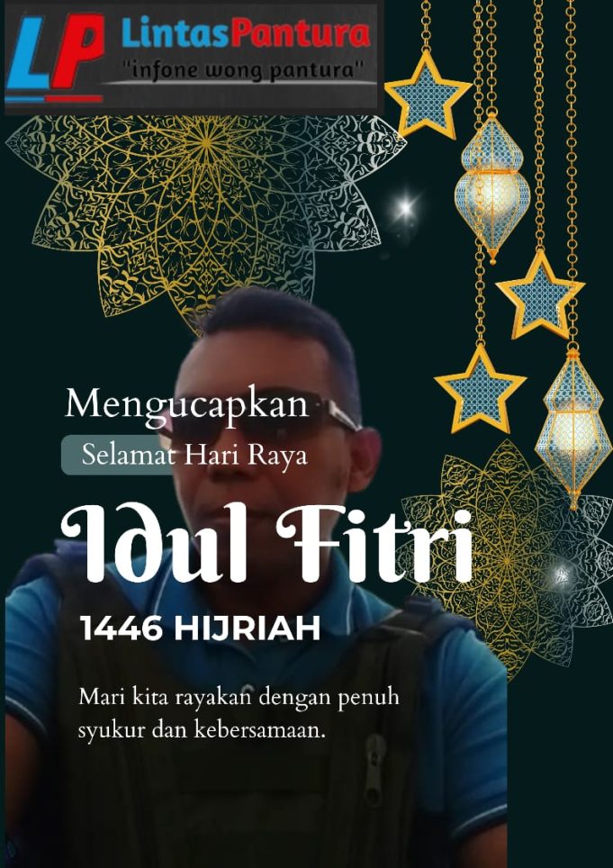 Keluarga Besar Lintas Pantura Mengucapkan Selamat Hari Raya Idul Fitri 1446 H