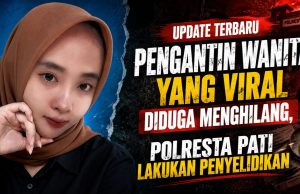 Pengantin Perempuan yang Viral Diduga Menghilang, Polresta Pati Lakukan Penyelidikan