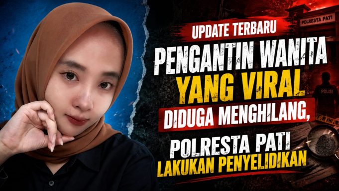 Pengantin Perempuan yang Viral Diduga Menghilang, Polresta Pati Lakukan Penyelidikan