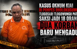 Kasus Oknum Kiai di Ponpes Dholokusumo Tlogosari Tlogowungu Pati, Saksi Jadi 18 Orang, Dua Korban Baru Mengadu